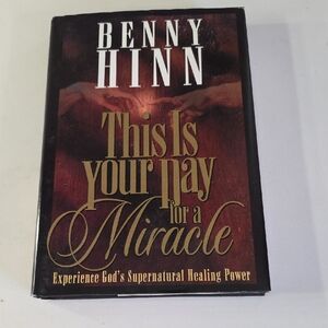 This Is Your Day for a Miracle Hardback Book By Benny Hinn